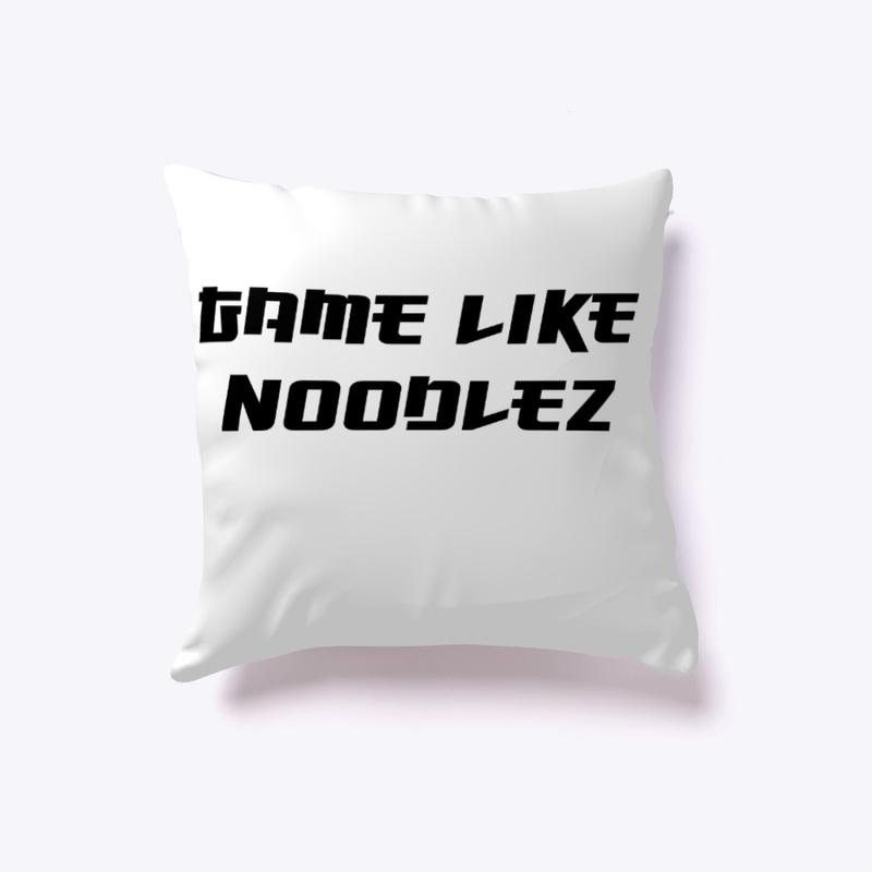 "GAME LIKE NOODLEZ" MERCH